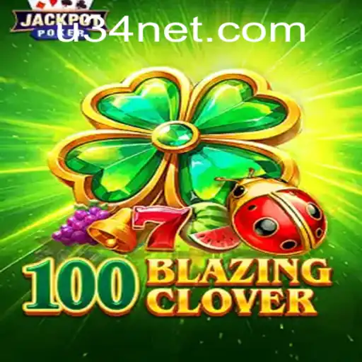 Experience the Thrills of 100BlazingClover with u34 PH Login
